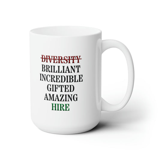 More Than a Diversity Hire | Ceramic Mug 15oz